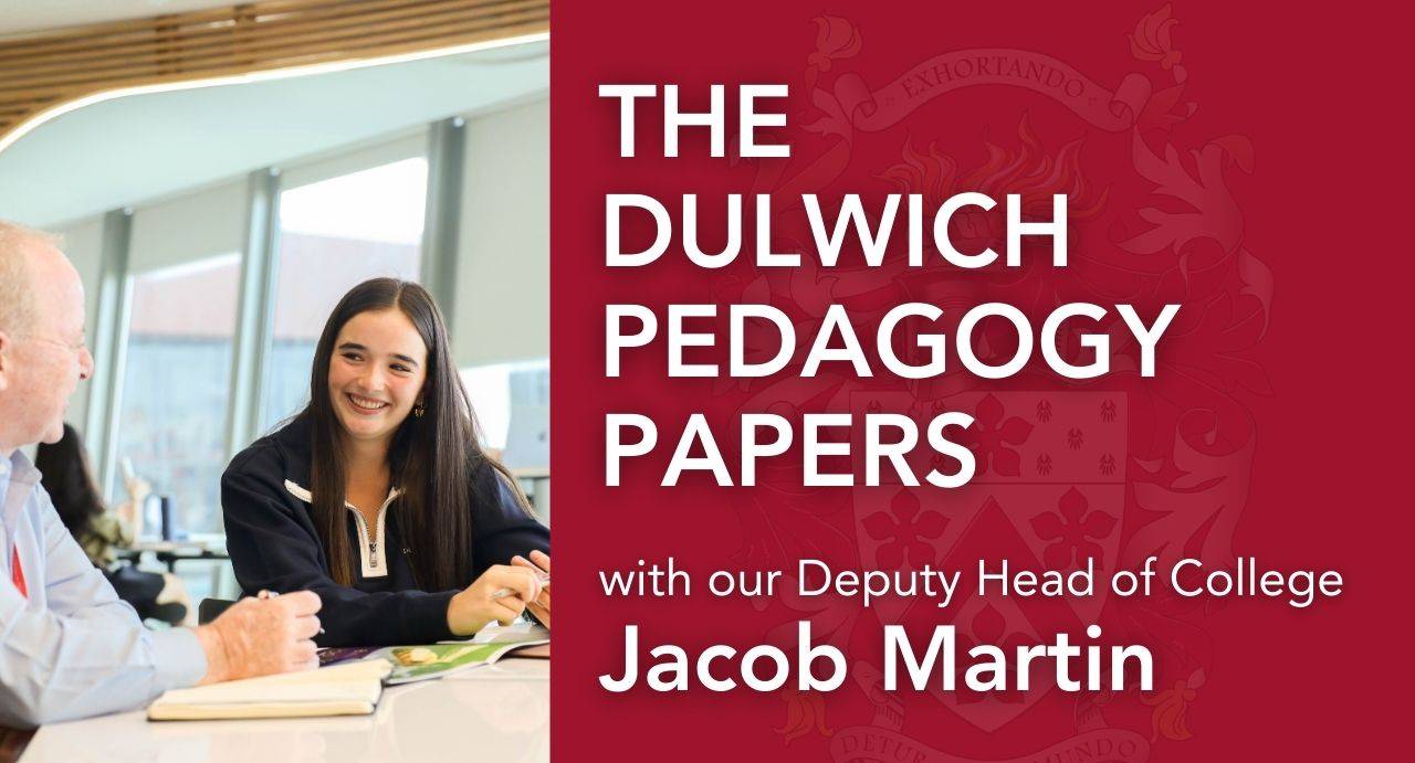 The Dulwich Pedagogy Papers: Chapter 5 | Dulwich College (Singapore)